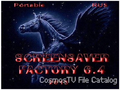 Screensaver Factory v.6.4 Enterprise Rus/Eng Portable